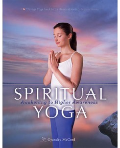 Spiritual Yoga-AWAKENING TO HIGHER AWARENESS