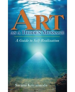 Art as a Hidden Message - A Guide to Self-Realization